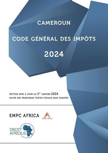 CODE GENERAL DES IMPOTS 2024 (CAMEROUN)