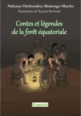 CONTES ET LEGENDES DE LA FORET EQUATORIALE