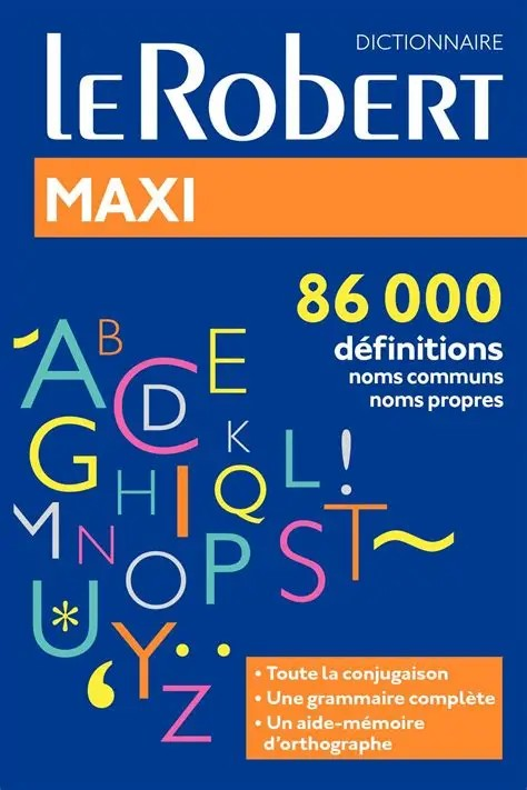 DICTIONNAIRE LE ROBERT MAXI