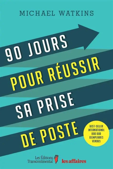 90 JOURS POUR REUSSIR SA PRISE DE POSTE