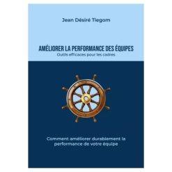 AMELIORER LA PERFORMANCE DES EQUIPES