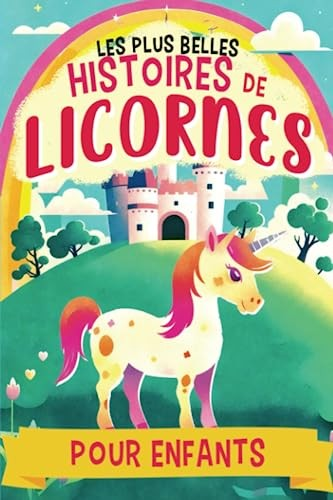 CONTES MES PLUS BELLES HISTOIRES DE LICORNES