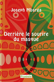 DERRIERE LE SOURIRE DU MASQUE