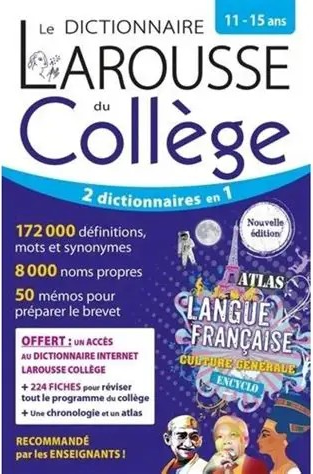 DICTIONNAIRE LAROUSSE COLLEGE 11-15 ANS