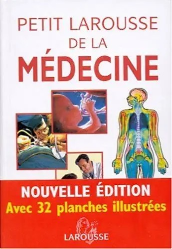 DICTIONNAIRE PETIT LAROUSSE DE LA MEDICINE